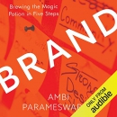 Brewing the Brand Magic Potion by Ambi Parmeshwaran