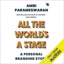 All the World's a Stage by Ambi Parmeshwaran