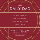 The Daily Dad by Ryan Holiday
