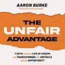 The Unfair Advantage by Aaron Burke