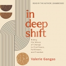 In Deep Shift by Valerie Gangas