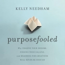 Purposefooled by Kelly Needham