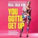 You Gotta Get Up by Kimberly Jones