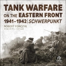 Tank Warfare on the Eastern Front, 1941-1942 by Robert Forczyk