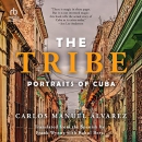 The Tribe: Portraits of Cuba by Carlos Manuel Alvarez