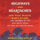 Highways and Heartaches by Michael Streissguth