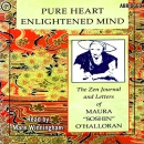 Pure Heart, Enlightened Mind by Maura "Soshin" O'Halloran
