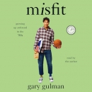 Misfit: Growing Up Awkward in the '80s by Gary Gulman