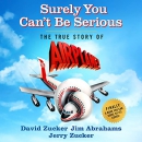 Surely You Can't Be Serious by David Zucker