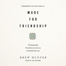 Made for Friendship by Drew Hunter