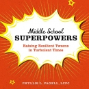 Middle School Superpowers by Phyllis L. Fagell