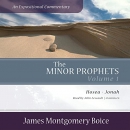 The Minor Prophets: An Expositional Commentary, Volume 1 by James Montgomery Boice