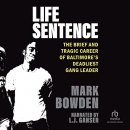 Life Sentence by Mark Bowden