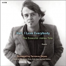 Hell, I Love Everybody by James Tate