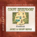 Count Zinzendorf: Firstfruit by Janet Benge