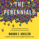 The Perennials by Mauro F. Guillen