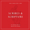 Scribes and Scripture by John D. Meade