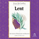 Lent: The Season of Repentance and Renewal by Esau McCaulley