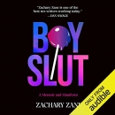 Boyslut: A Memoir and Manifesto by Zachary Zane