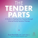 The Tender Parts by Ilyse Kennedy