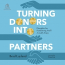 Turning Donors into Partners by Bradley Layland