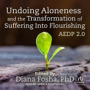 Undoing Aloneness by Diana Fosha