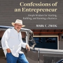 Confessions of an Entrepreneur by Mark C. Zweig