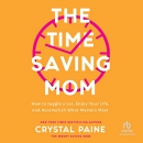 The Time-Saving Mom by Crystal Paine