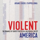 Violent America by Ariane Chebel d'Appollonia