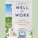 Well at Work: Creating Wellbeing in Any Workspace by Esther Sternberg