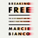 Breaking Free by Marcie Bianco
