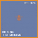 The Song of Significance: A New Manifesto for Teams by Seth Godin