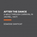 After the Dance by Edwidge Danticat
