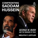 Confronting Saddam Hussein by Melvyn P. Leffler