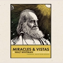 Miracles and Vistas: A Walt Whitman Compendium by Walt Whitman