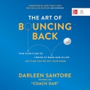 The Art of Bouncing Back by Darleen Santore