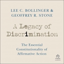 A Legacy of Discrimination by Lee C. Bollinger