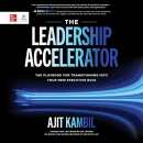 The Leadership Accelerator by Ajit Kambil