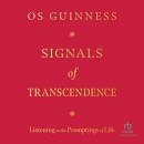 Signals of Transcendence by Os Guinness