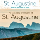 The Smaller Treatises of St. Augustine by Saint Augustine