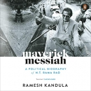 Maverick Messiah: A Political Biography of N.T. Rama Rao by Ramesh Kandula