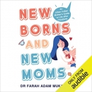 New Borns and New Moms by Farah Adam Mukadam