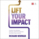 Lift Your Impact by Richard Newman