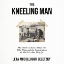 The Kneeling Man by Leta McCollough Seletzky