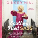 Southern Fried Sass by Ginger Minj