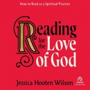 Reading for the Love of God by Jessica Hooten Wilson