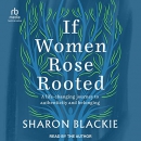 If Women Rose Rooted by Sharon Blackie