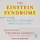 The Einstein Syndrome: Bright Children Who Talk Late by Thomas Sowell