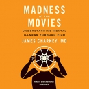 Madness at the Movies by James Charney