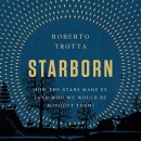 Starborn: How the Stars Made Us by Roberto Trotta